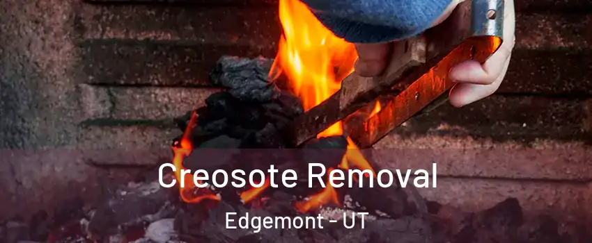 Creosote Removal Edgemont - UT