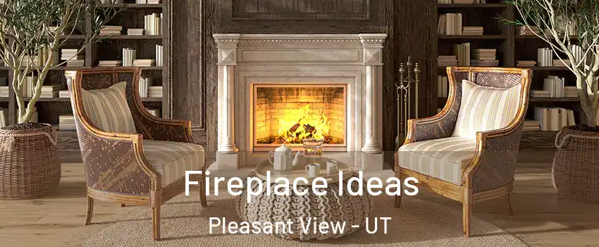Fireplace Ideas Pleasant View - UT
