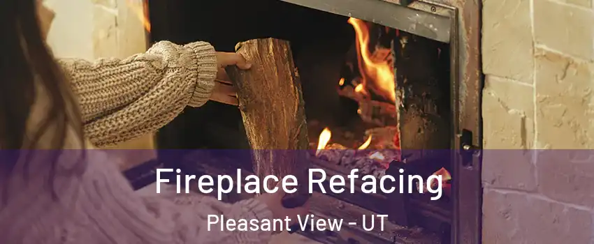 Fireplace Refacing Pleasant View - UT