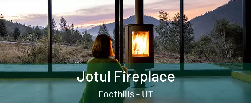 Jotul Fireplace Foothills - UT
